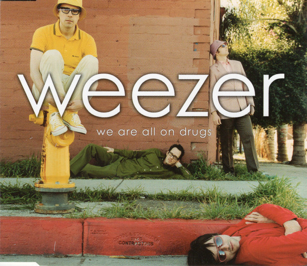 File:Weezer we are all on drugs.jpg
