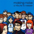 Making Noise: A Tribute to Weezer (SAR-0003)